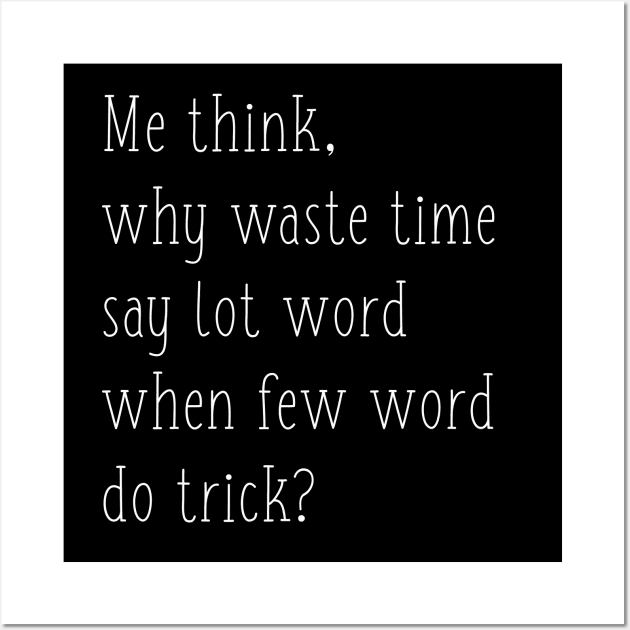 Why Waste Time Say Lot Word Kevin Quote Office Fan Wall Art by graphicbombdesigns